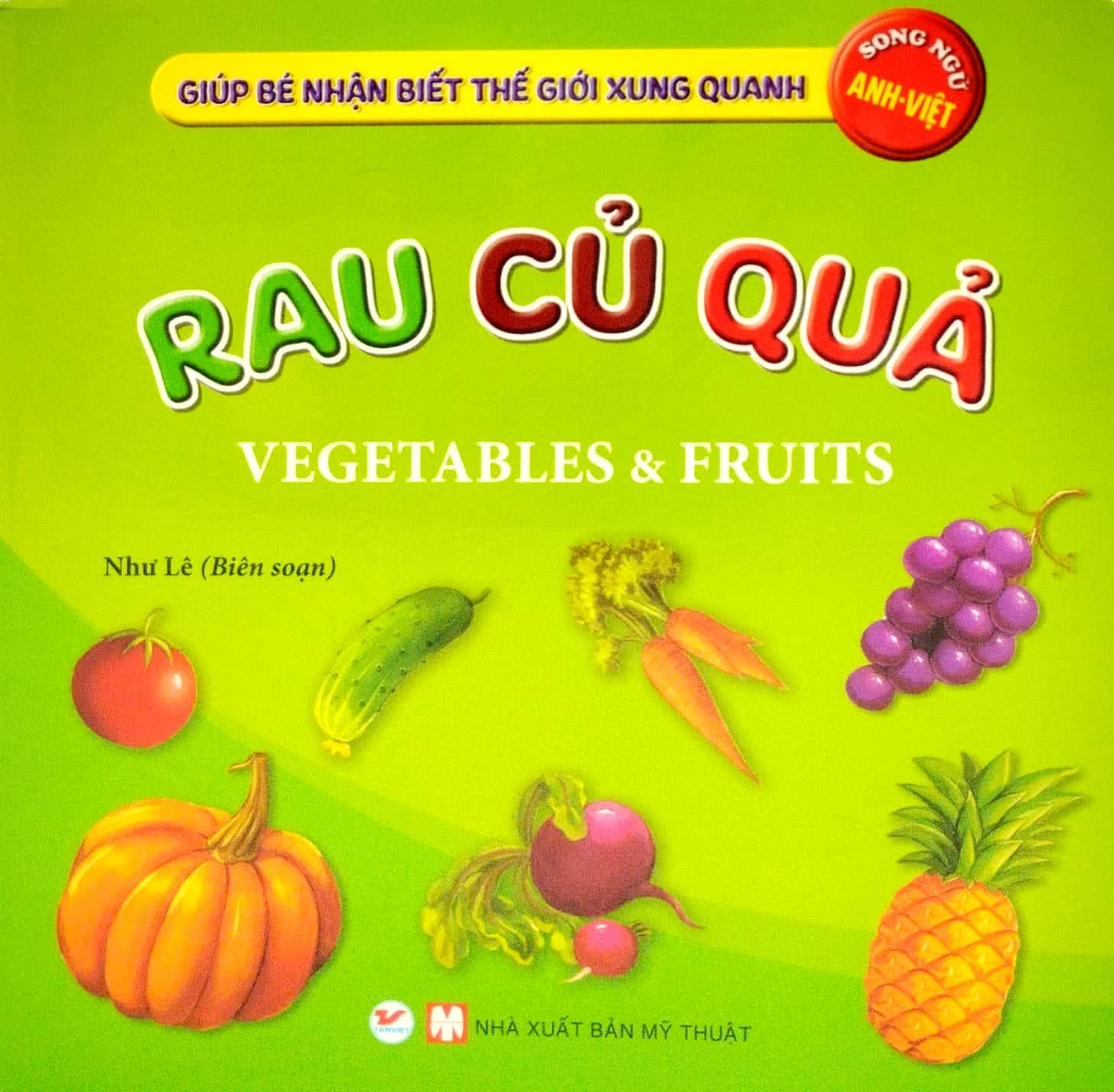 Giúp Bé Nhận Biết Thế Giới Xung Quanh - Rau, Củ, Quả - Vegetables & Fruits
