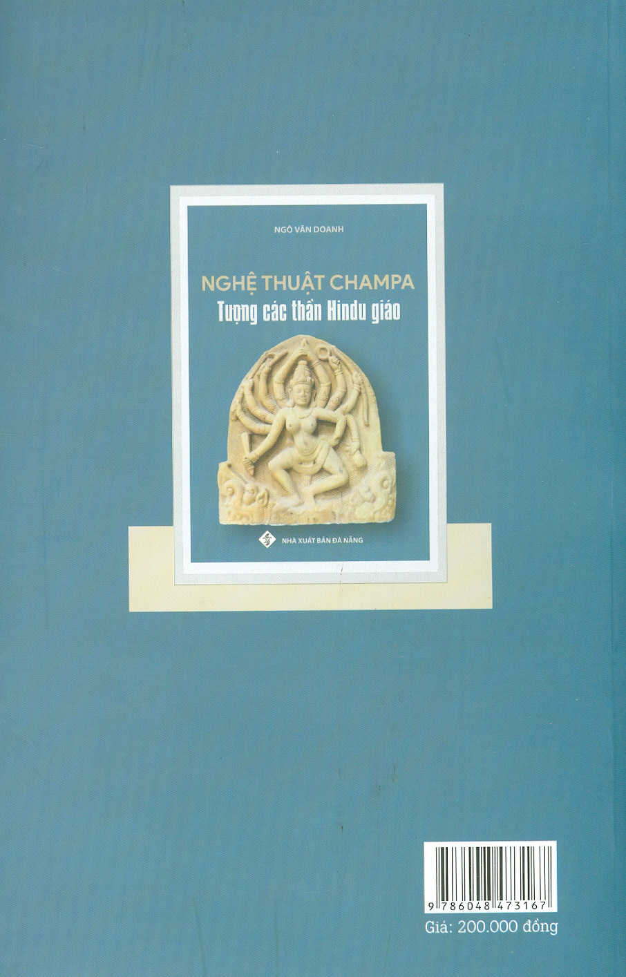 NGHỆ THUẬT CHAMPA - Tượng Các Thần Hindu Giáo - Ngô Văn Doanh - (bìa mềm)