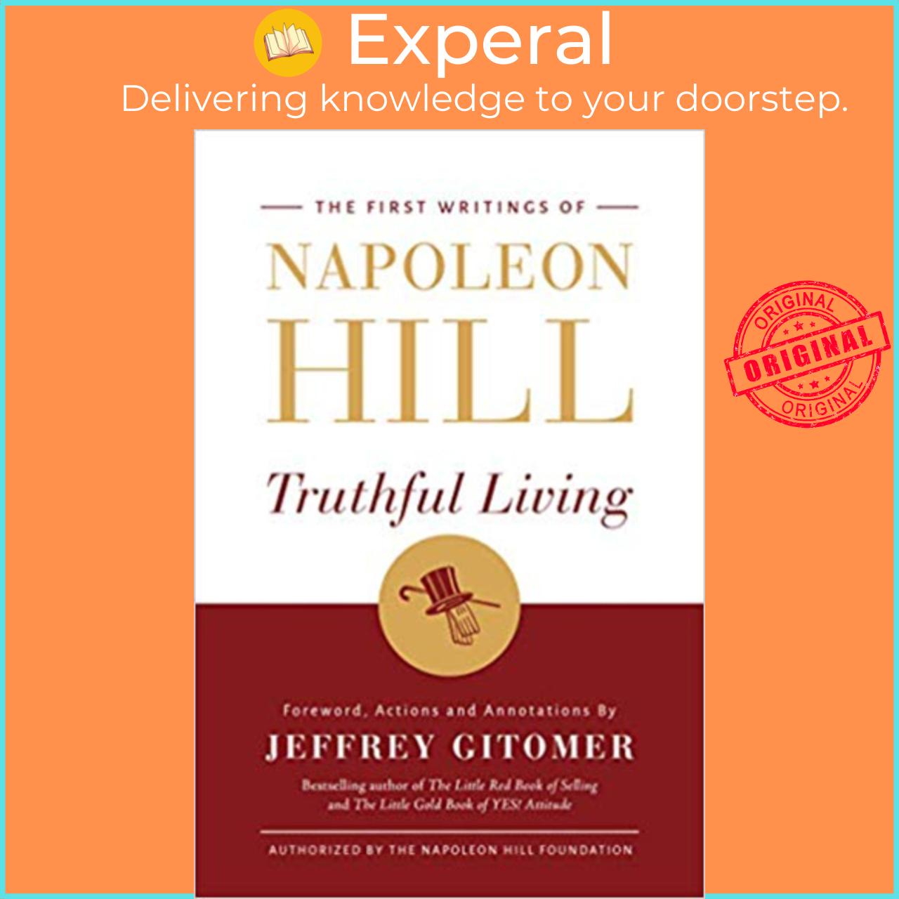 Sách - Truthful Living : The First Writings of Napoleon Hill by Napoleon Hill Jeffrey Gitomer
