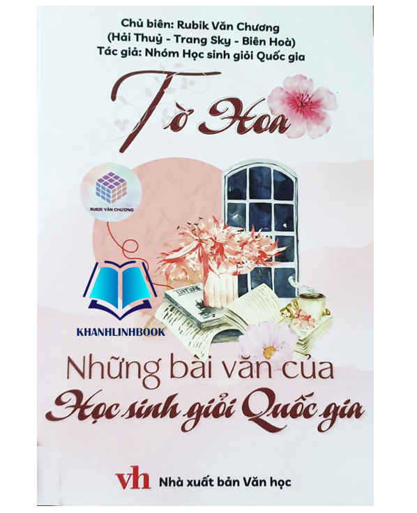 Sách - Tờ Hoa - Những bài văn của học sinh giỏi quốc gia