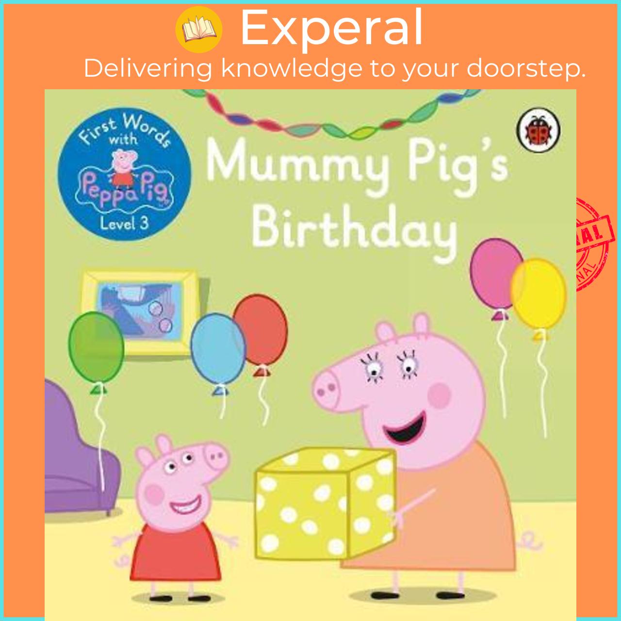 Hình ảnh Sách - First Words with Peppa Level 3 - Mummy Pig's Birthday by Peppa Pig (UK edition, paperback)