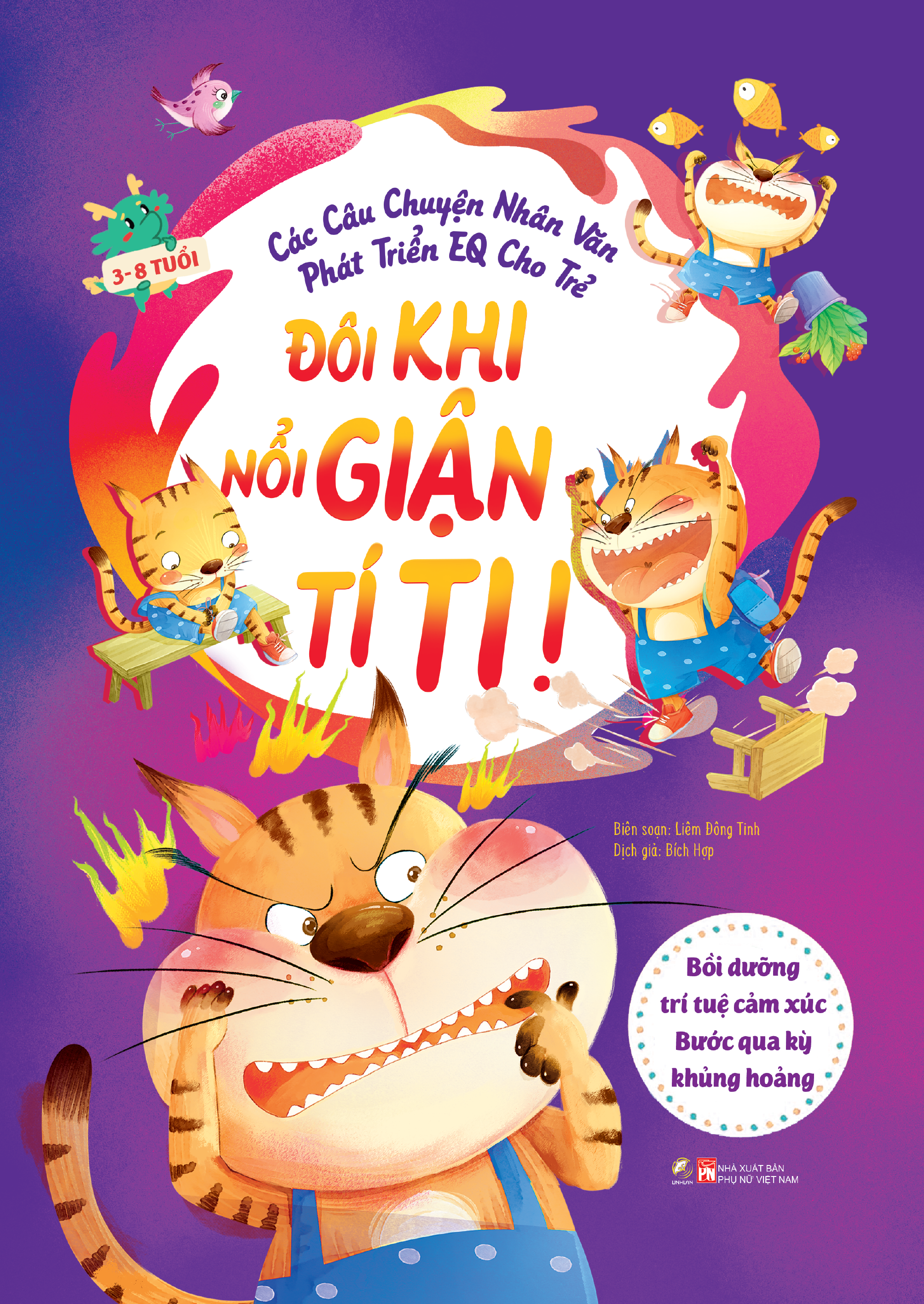 Các câu chuyện nhân văn phát triển EQ cho trẻ - Đôi khi nổi giận tí ti! - Bồi dưỡng trí tuệ cảm xúc - Bước qua kỳ khủng hoảng