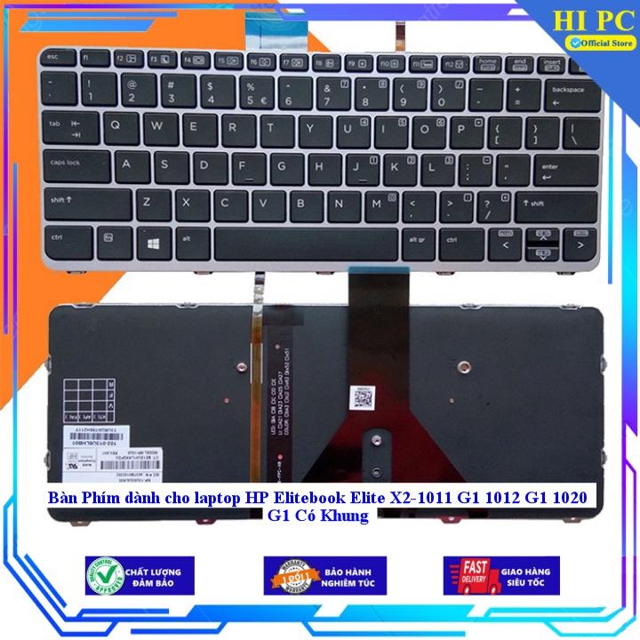 Bàn Phím dành cho laptop HP Elitebook Elite X2-1011 G1 1012 G1 1020 G1 Có Khung - Hàng Nhập Khẩu