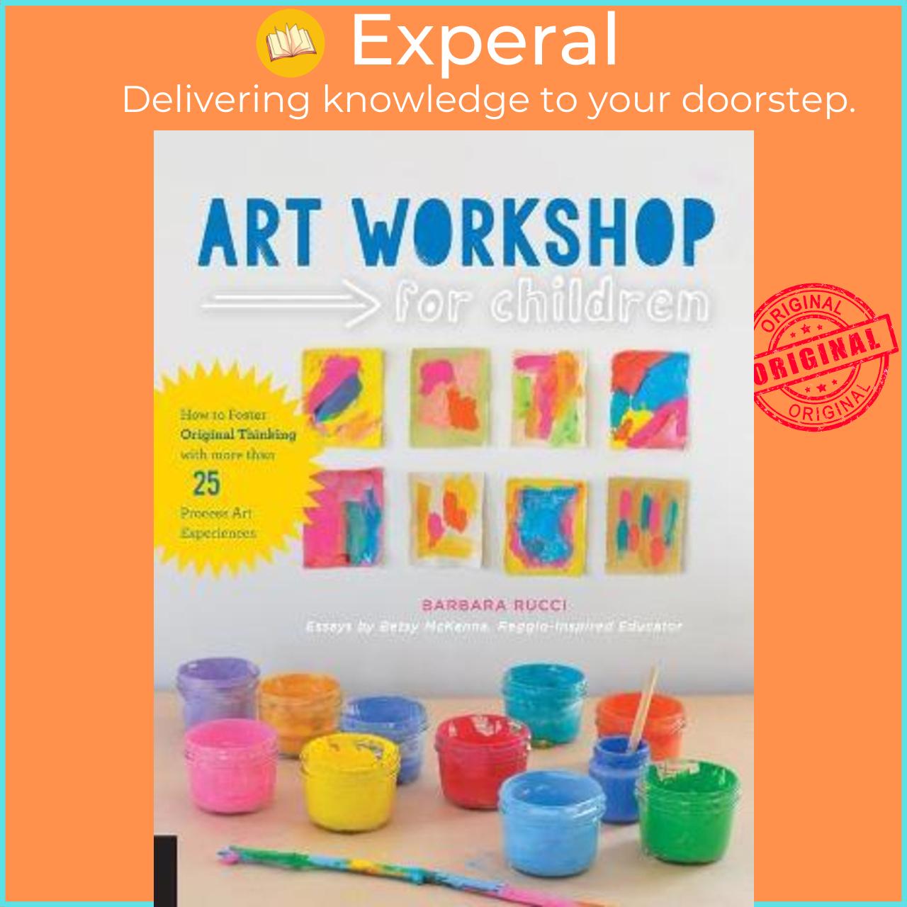 Sách - Art Workshop for Children : How to Foster Original Thinking with more th by Barbara Rucci