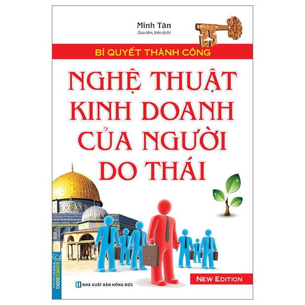 Bí Quyết Thành Công - Nghệ Thuật Kinh Doanh Của Người Do Thái (Tái Bản)