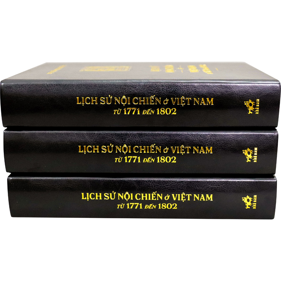 Lịch Sử Nội Chiến Ở Việt Nam Từ 1771 Đến 1802 (Bản Đặc Biệt)(Ấn Bản Từ: Số 1 Đến Số 100)