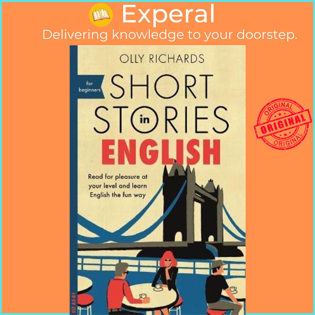Sách - Short Stories in English for Beginners : Read for pleasure at your level by Olly Richards (UK edition, paperback)