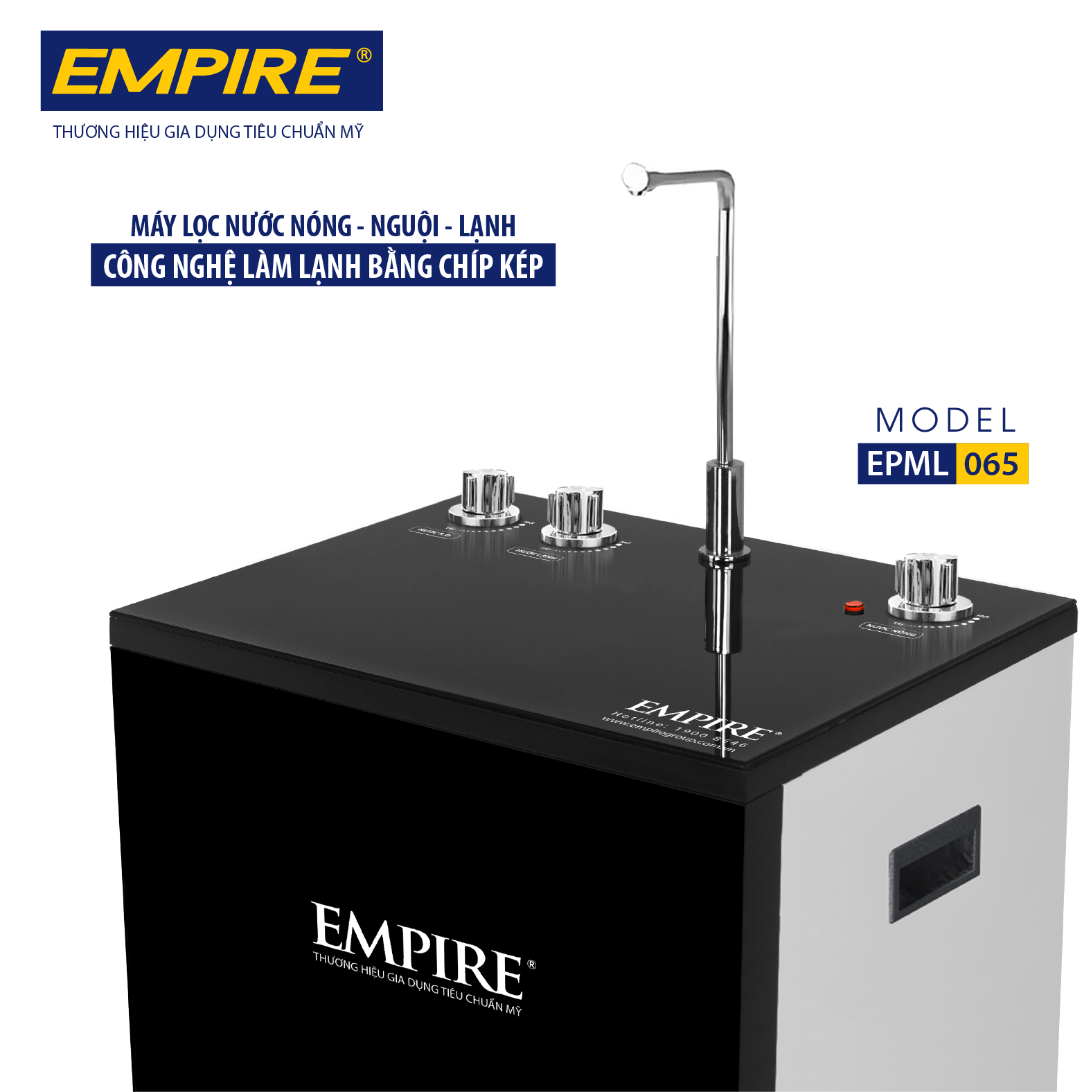 MÁY LỌC NƯỚC EMPIRE NÓNG -LẠNH-NGUỘI CÔNG NGHỆ CHIP LÀM LẠNH NHANH MODEL EPML065 - HÀNG CHÍNH HÃNG