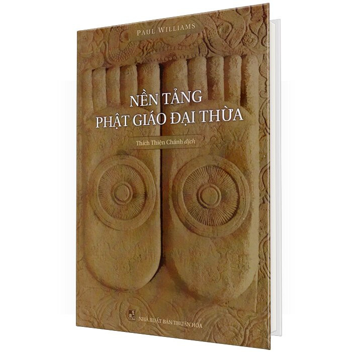 Nền Tảng Phật Giáo Đại Thừa - Paul Williams - Thích Thiện Chánh - (bìa cứng)