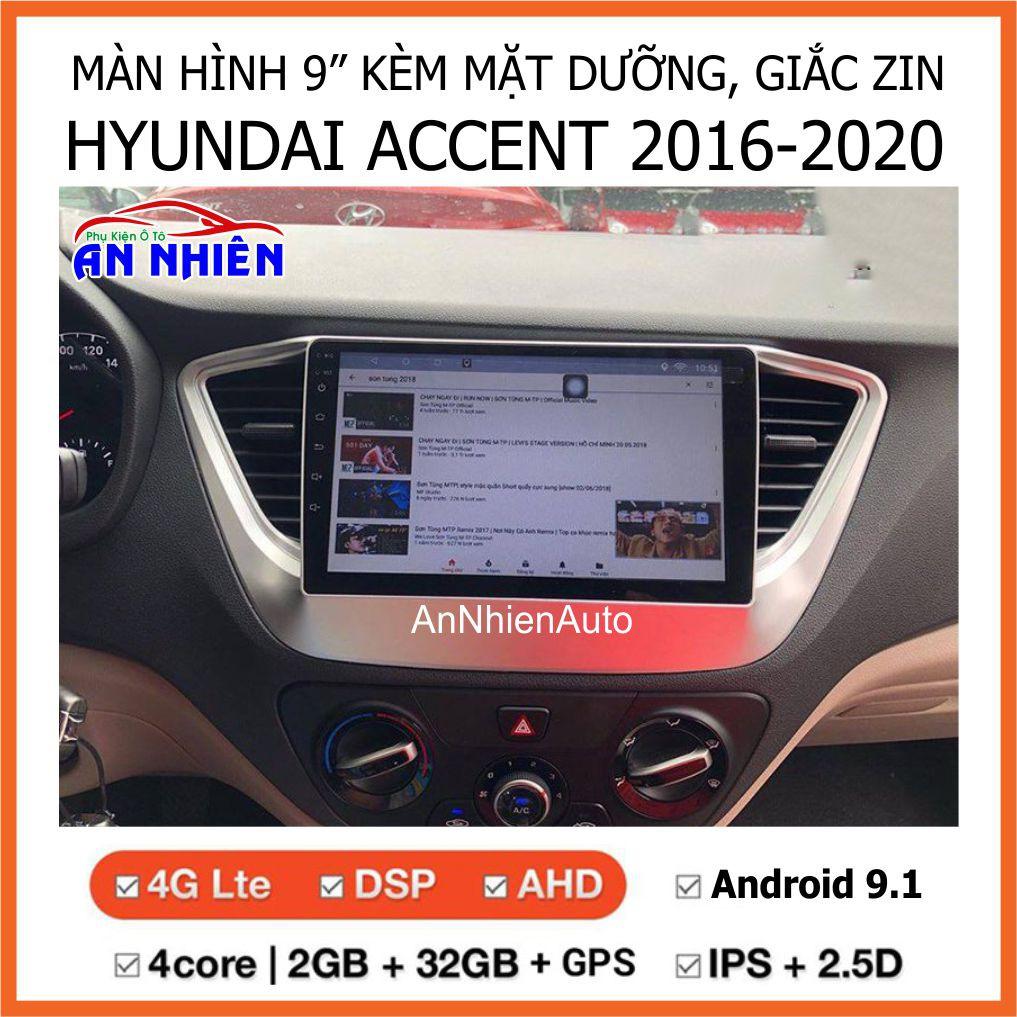 Màn Hình Android 9 inch Cho ACCENT/ VERNA 2016-2020 - Đầu DVD Chạy Android