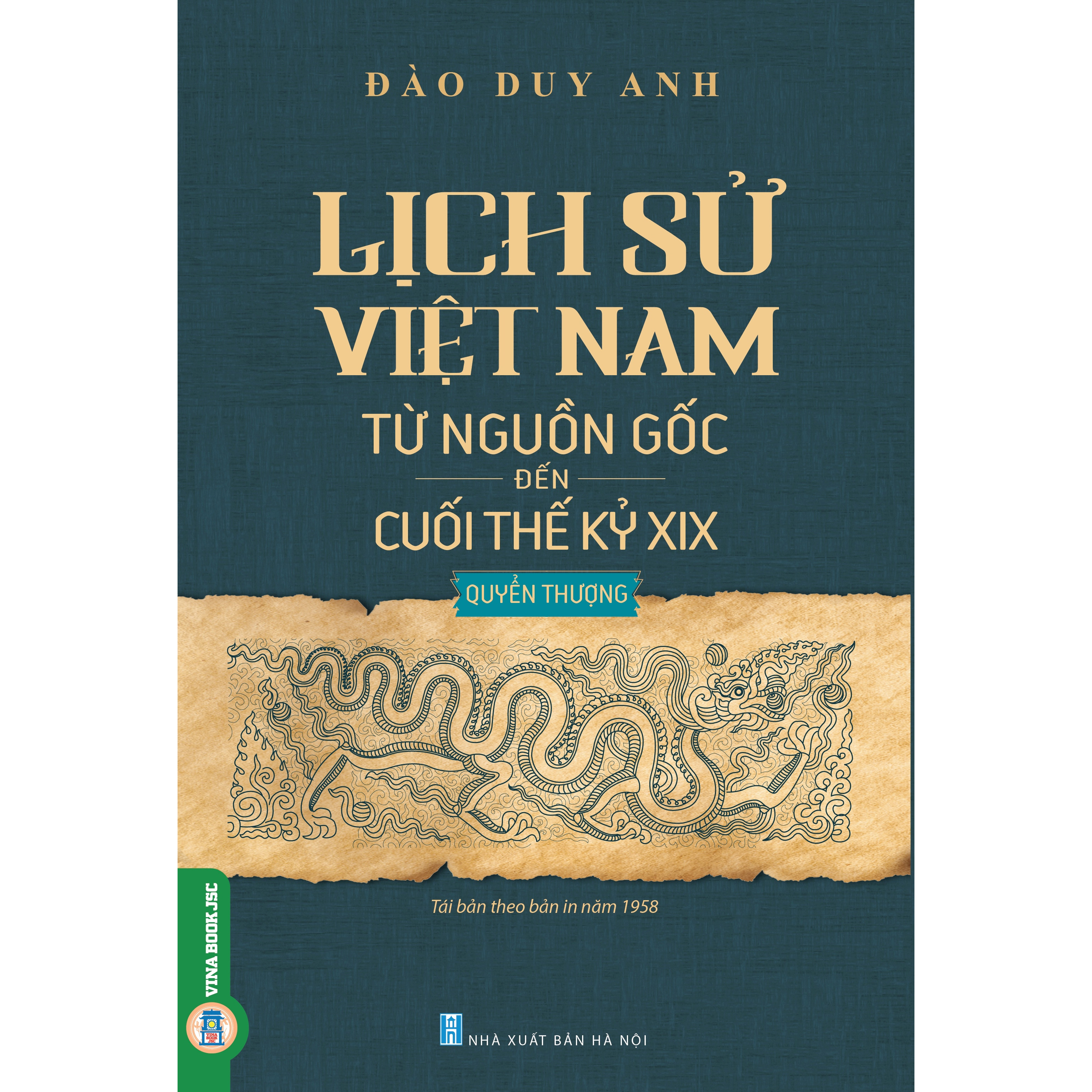 Lịch Sử Việt Nam Từ Nguồn Gốc Đến Cuối Thế Kỷ XIX - Quyển Thượng