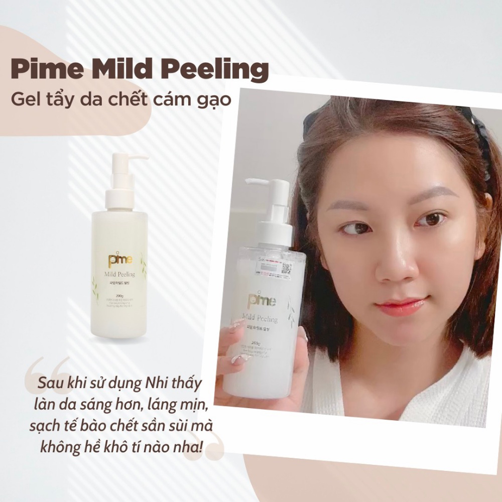 Gel Tẩy Da Chết Pime Mild Peeling 200g làm sáng da