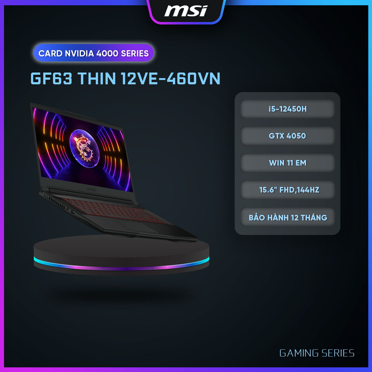 MSI Laptop GF63 Thin 12VE-460VN |Intel i5-12450H|RTX 4050|Ram 8GB|512GB SSD|15.6" FHD,144Hz, 45% [Hàng chính hãng]