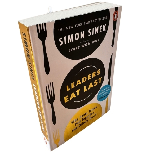 Leaders Eat Last – Lãnh đạo là phục vụ | Simon Sinek | Bestseller NYT