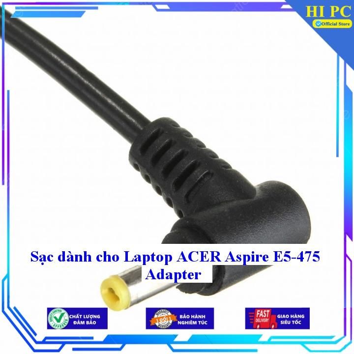 Sạc dành cho Laptop ACER Aspire E5-475 Adapter - Kèm Dây nguồn - Hàng Nhập Khẩu