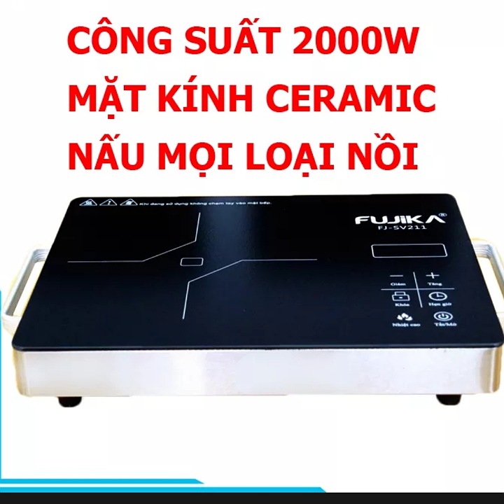 Bếp hồng ngoại Fujika FJ-SV211 2000W không kén nồi chảo hàng chính hãng