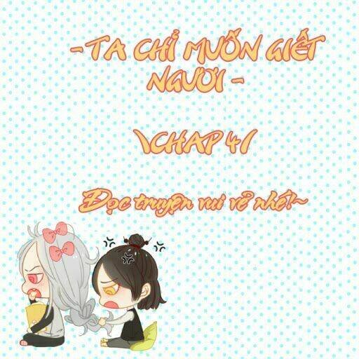 ta chỉ muốn giết ngươi chapter 4 1