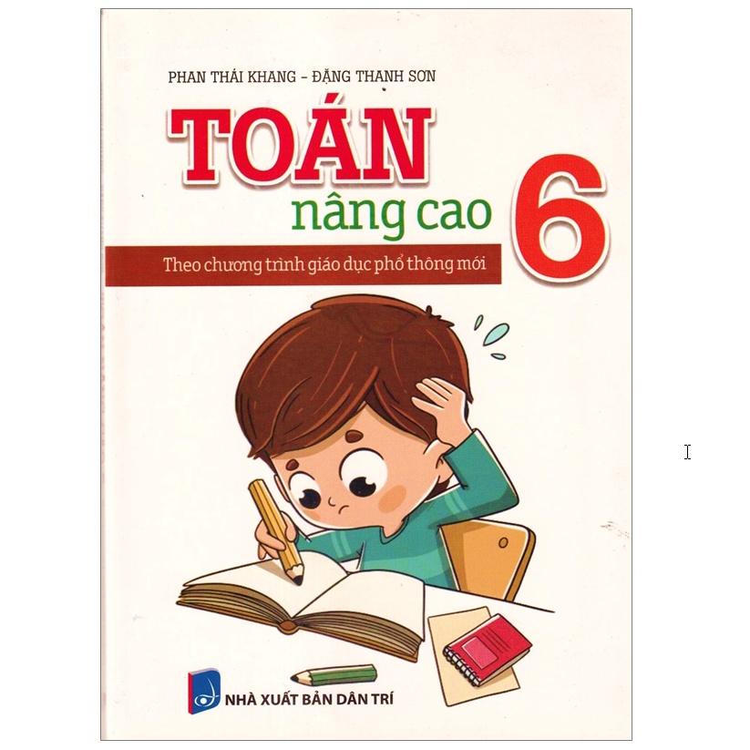 Sách - Toán Nâng Cao - Lớp 6 - Theo Chương Trình Giáo Dục Phổ Thông Mới