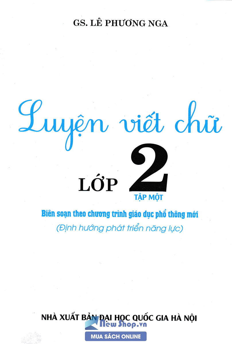 Luyện Viết Chữ Lớp 2 - Tập 1 (Theo Chương Trình Giáo Dục Phổ Thông Mới)