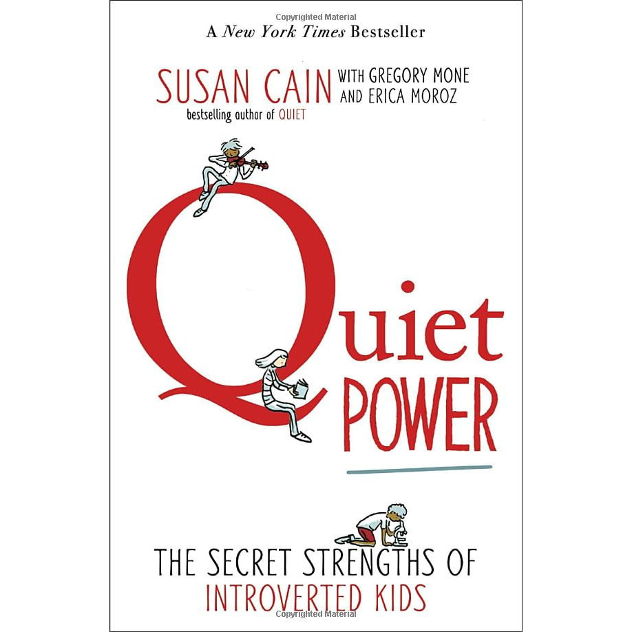 Quiet Power: The Secret Strengths of Introverted Kids