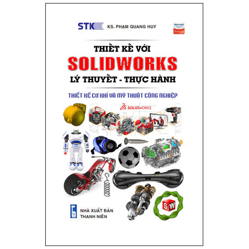 Thiết Kế Với Solidworks: Lý Thuyết-Thực Hành