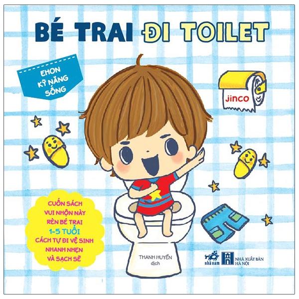Ehon Kỹ Năng Sống - Bé Trai Đi Toilet - Tái Bản