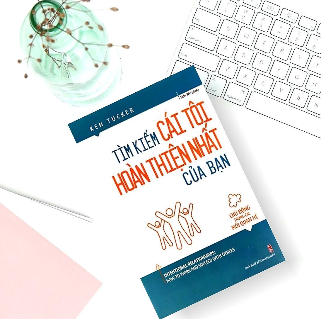Tìm Kiếm Cái Tôi Hoàn Thiện Nhất Của Bạn - Chủ Động Trong Các Mối Quan Hệ
