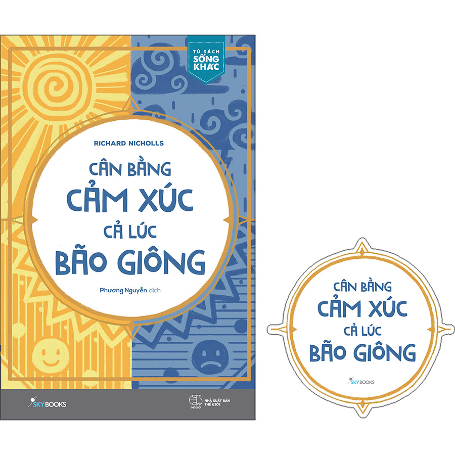 Cân Bằng Cảm Xúc Cả Lúc Bão Giông (Tặng Kèm Bookmark)(Tái Bản)