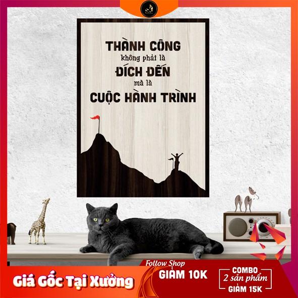 Tranh gỗ DECOR - SLOGAN tạo động lực, Truyền cảm hứng - Thành công không phải là đích đến mà là cuộc hành trình