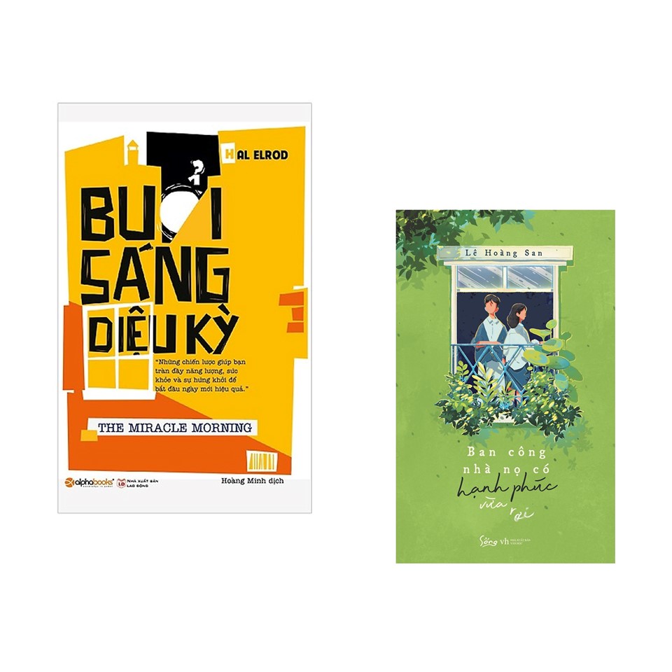 Combo Kỹ Năng Sống: Buổi Sáng Diệu Kỳ + Ban Công Nhà Nọ Có Hạnh Phúc Vừa Rơi