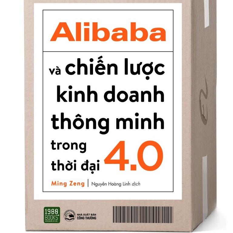 Sách  Alibaba Và Chiến Lược Kinh Doanh Thông Minh Trong Thời Đại 4.0