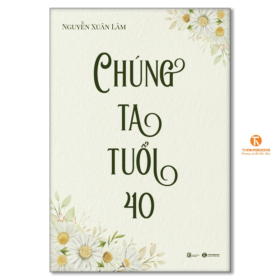 Chúng ta tuổi 40 - Thái Hà Books