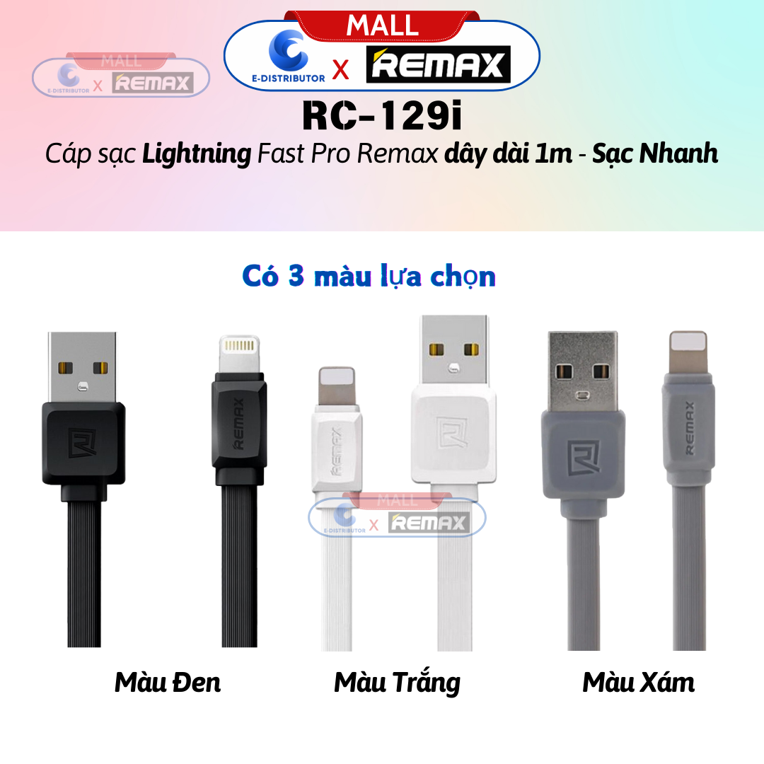 Cáp sạc Lightningg Fast Pro Remax RC-129i - Hàng Chính Hãng