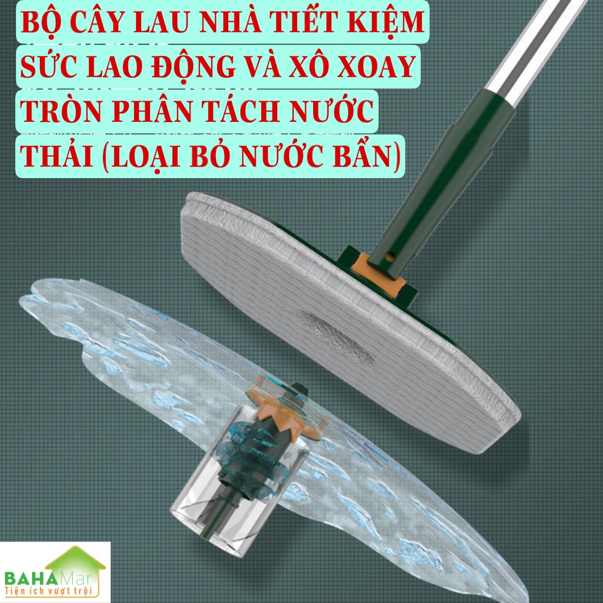 BỘ CÂY LAU NHÀ TIẾT KIỆM SỨC LAO ĐỘNG VÀ XÔ XOAY TRÒN PHÂN TÁCH NƯỚC THẢI (LOẠI BỎ NƯỚC BẨN) &quot;BAHAMAR&quot; Nước sạch giặt giẻ lau và xoáy loại bỏ nước bẩn ra chậu ngoài một cách tách biệt luôn