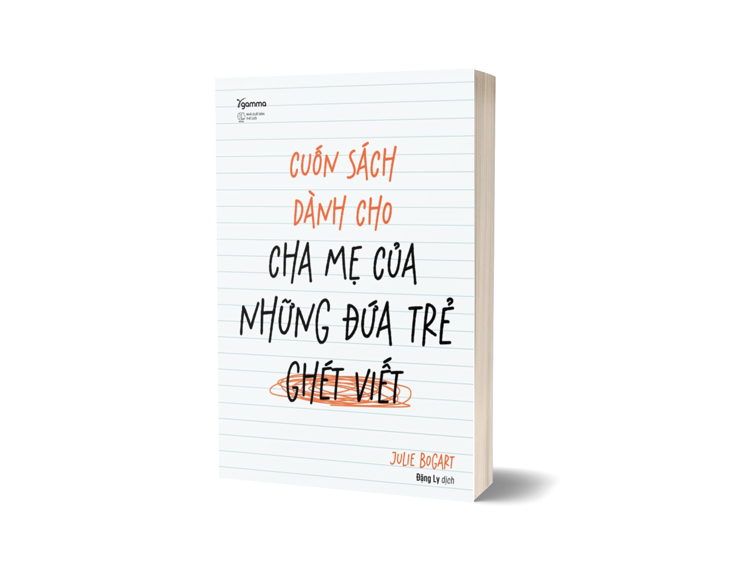 Cuốn Sách Dành Cho Cha Mẹ Của Những Đứa Trẻ Ghét Viết - Julie Bogart - Alpha Books
