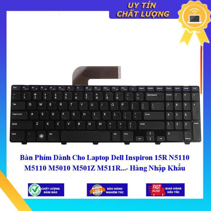 Bàn Phím dùng cho Laptop Dell Inspiron 15R N5110 M5110 M5010 M501Z M511R - Hàng Nhập Khẩu New Seal
