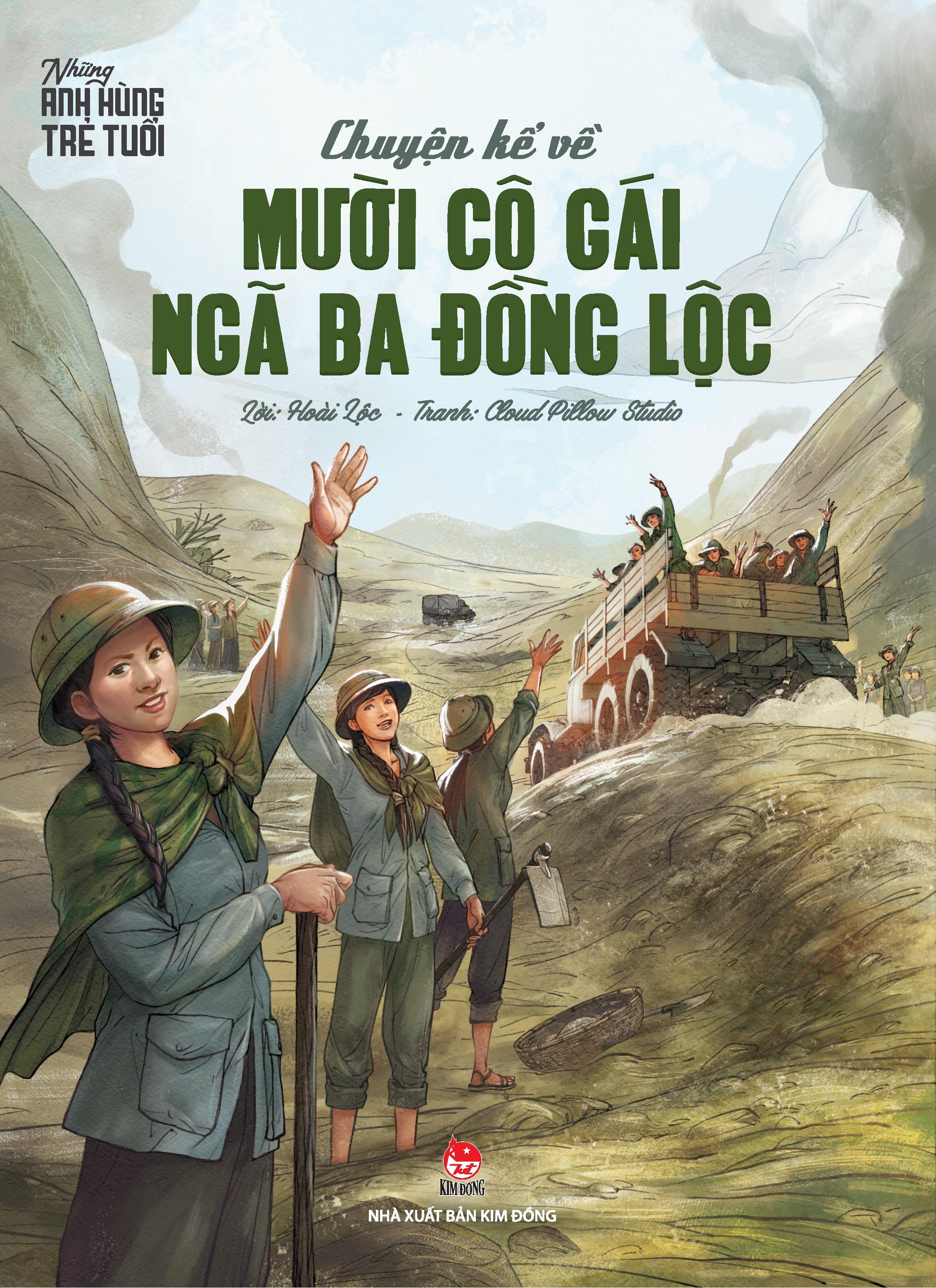 Những Anh Hùng Trẻ Tuổi - Chuyện Kể Về Mười Cô Gái Ngã Ba Đồng Lộc (Tái Bản 2024)