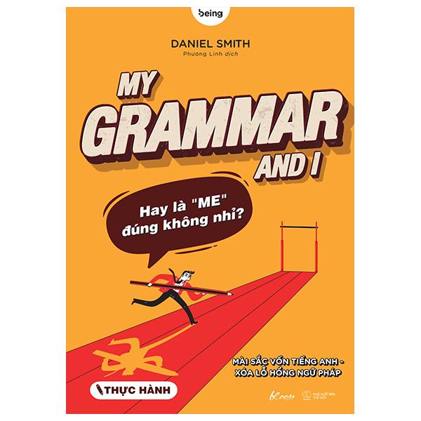 My Grammar And I - Thực Hành