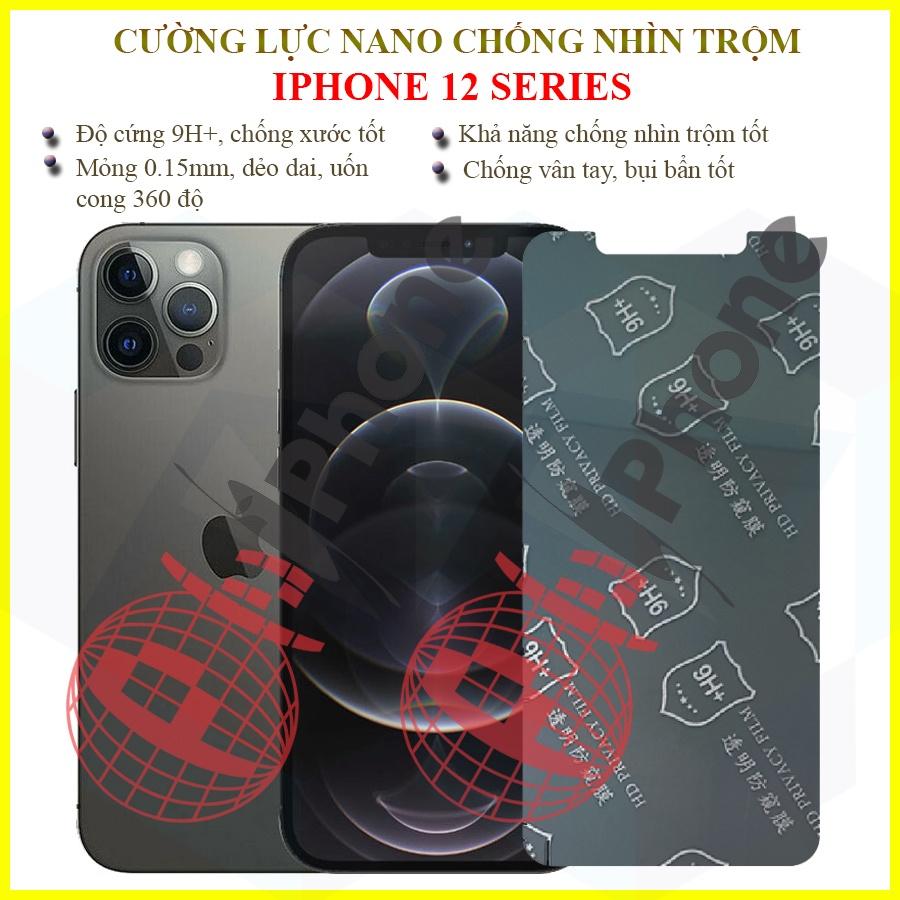 Dán chống nhìn trộm dành cho iphone 12, 12 Mini, 12 Pro, 12 Pro Max - Dán cường lực dẻo nano 9H+