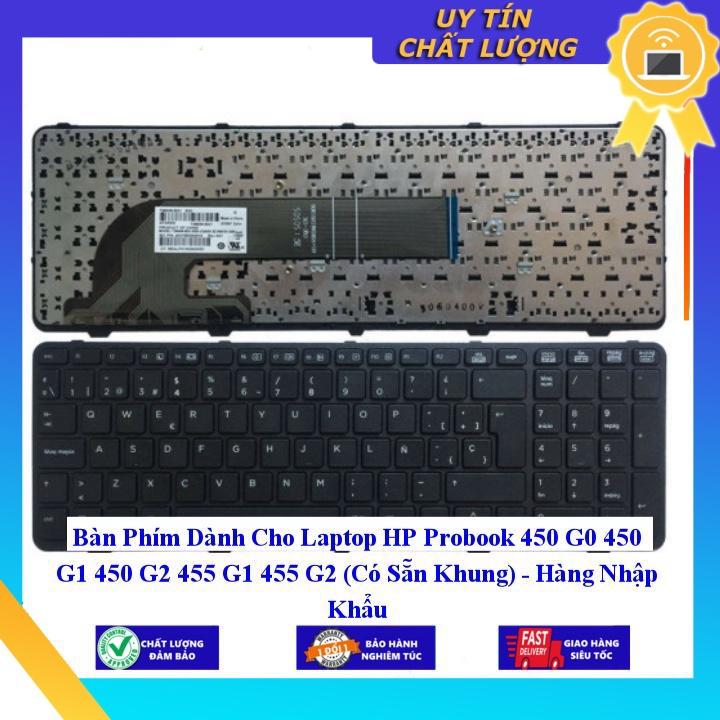 Bàn Phím dùng cho Laptop HP Probook 450 G0 450 G1 450 G2 455 G1 455 G2 - Hàng Nhập Khẩu New Seal