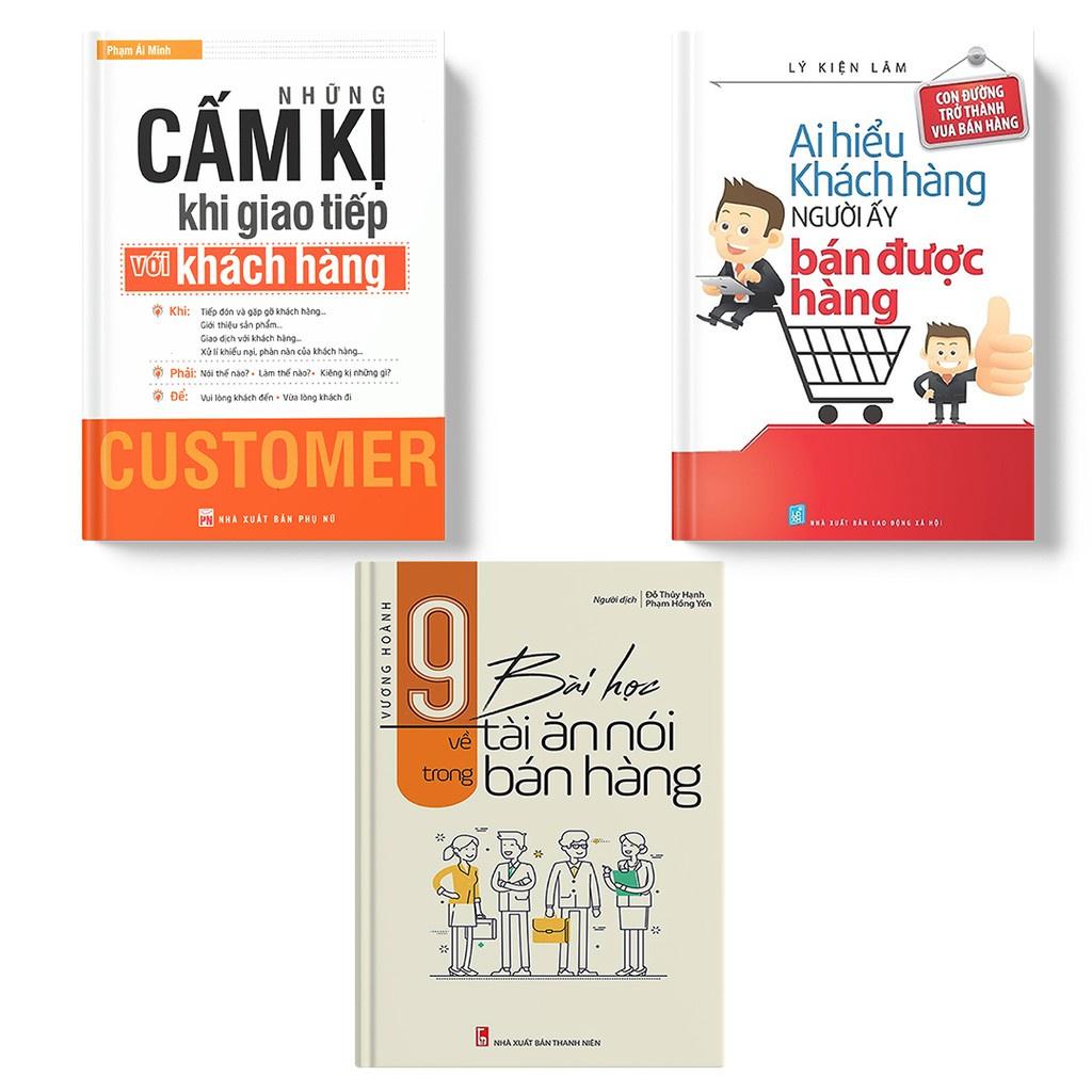 Combo Cấm Kỵ Khi Giao Tiếp Với Khách Hàng  + 9 Bài Học Về tài Ăn Nói  + Ai Hiểu Khách Hàng  - Bản Quyền