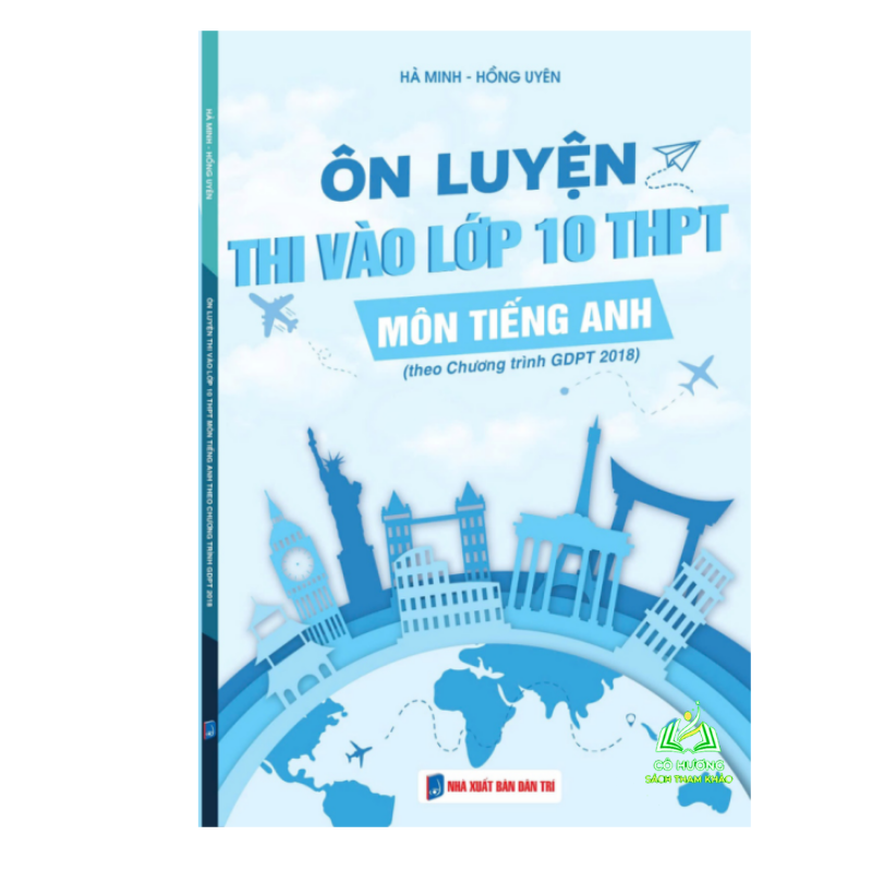 Sách - Ôn Luyện Thi Vào Lớp 10 THPT  Môn Tiếng Anh ( theo chương trình GDPT 2018)