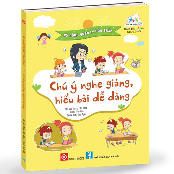 Kỹ Năng Quản Lý Bản Thân- Chú Ý Nghe Giảng, Hiểu Bài Dễ Dàng