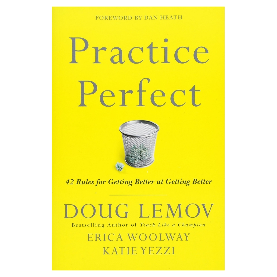 Practice Perfect: 42 Rules For Getting Better At Getting Better