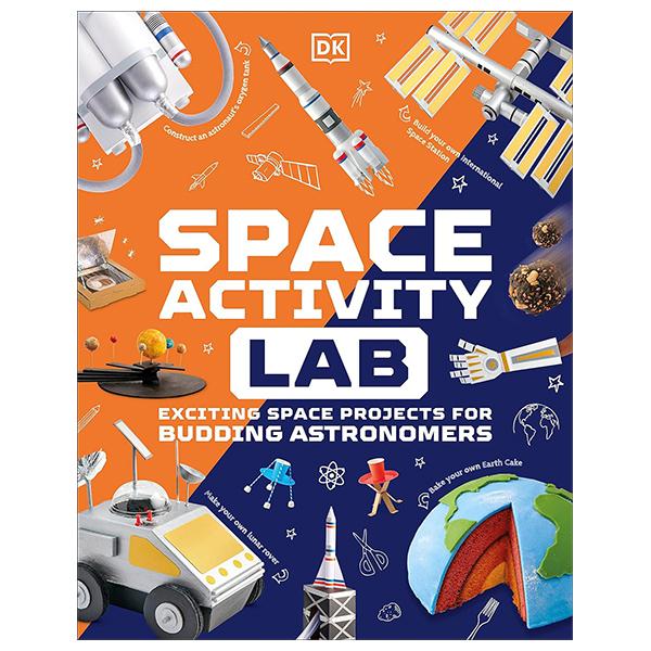 Sách ngoại văn: Space Activity Lab - Exciting Space Projects For Budding Astronomers