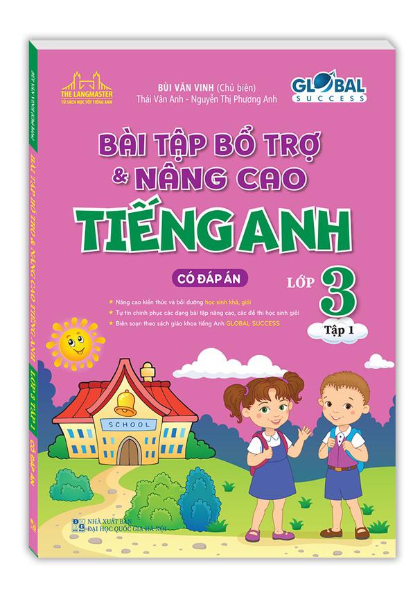 Global Success - Bài Tập Bổ Trợ Và Nâng Cao Tiếng Anh Lớp 3 - Tập 1 (Có Đáp Án)