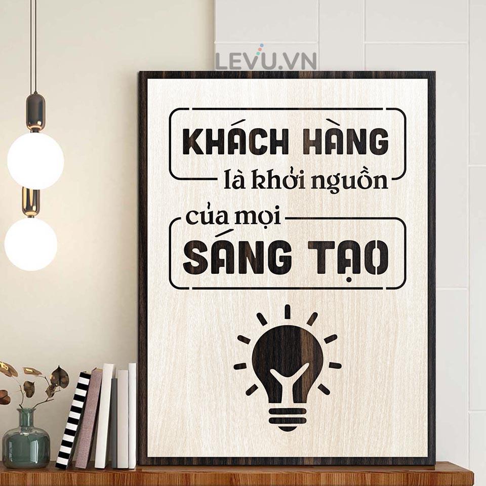Tranh trang trí bằng Gỗ LEVU LV103 "Khách hàng là động lực của mọi sáng tạo"