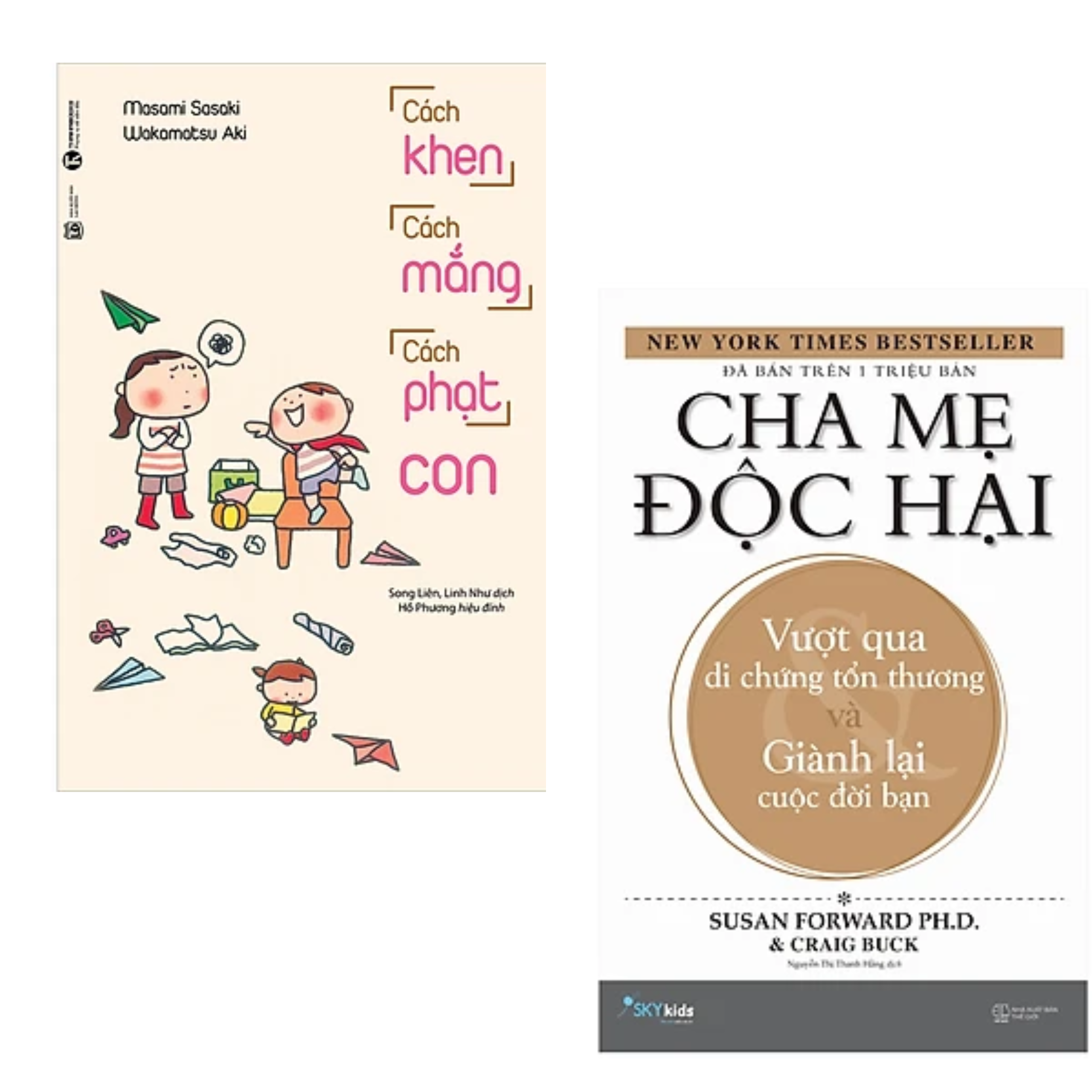Combo 2 cuốn Sách Làm Cha Mẹ : Cha Mẹ Độc Hại + Cách Khen Cách Mắng Cách Phạt Con