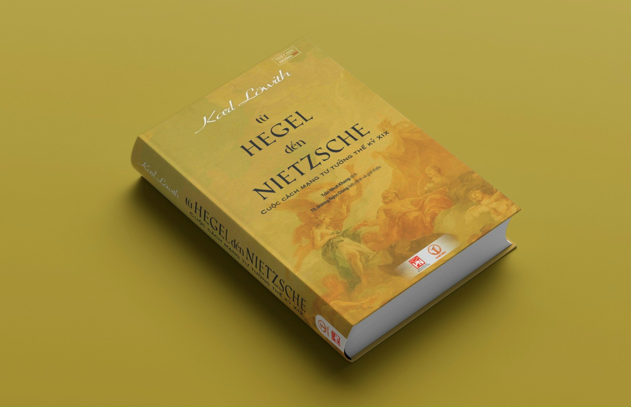 TỪ HEGEL ĐẾN NIETZSCHE - Cuộc Cách Mạng Tư Tưởng Thế Kỷ XIX - Karl Löwith - Trần Nhựt Khang dịch - TS. Dương Ngọc Dũng hiệu đính, giới thiệu - (bìa mềm)