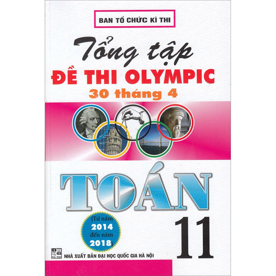 Tổng Tập Đề Thi Olympic 30 Tháng 4 Toán 11 (Từ Năm 2014 Đến Năm 2018) (Tái Bản)